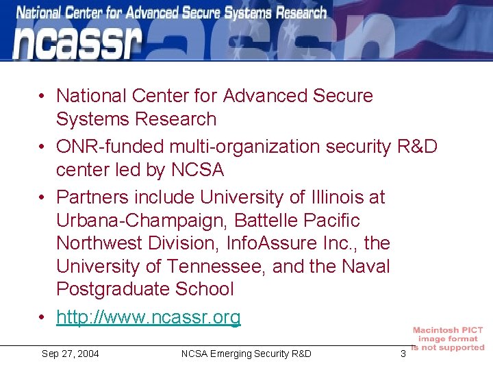  • National Center for Advanced Secure Systems Research • ONR-funded multi-organization security R&D