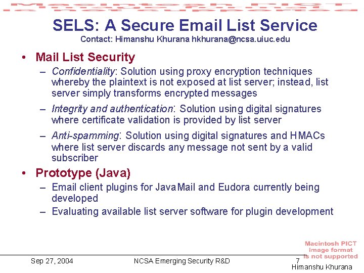 SELS: A Secure Email List Service Contact: Himanshu Khurana hkhurana@ncsa. uiuc. edu • Mail