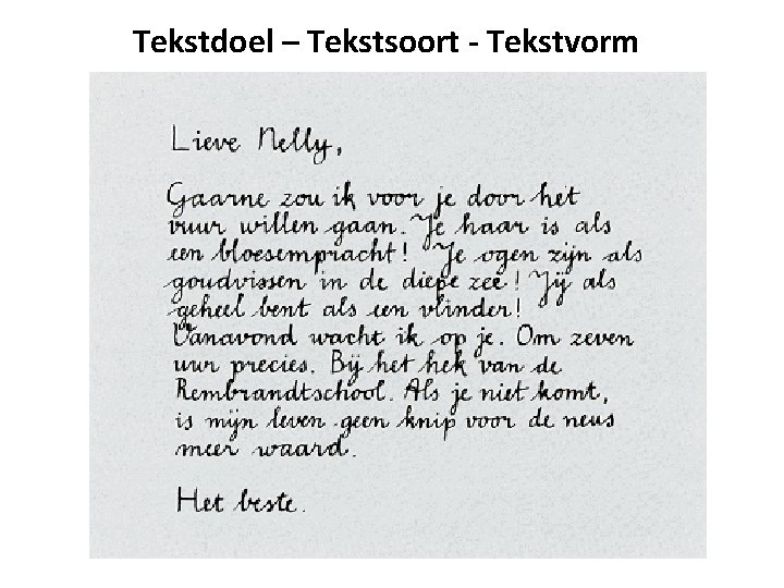 Tekstdoel – Tekstsoort - Tekstvorm 