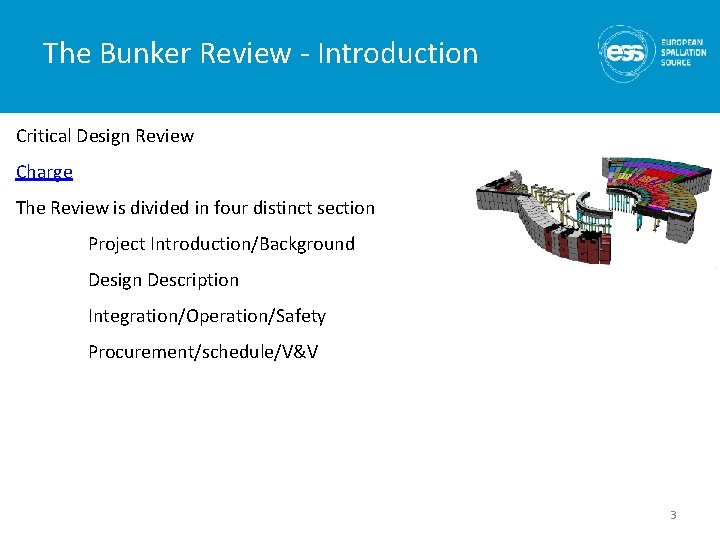 The Bunker Review - Introduction Critical Design Review Charge The Review is divided in