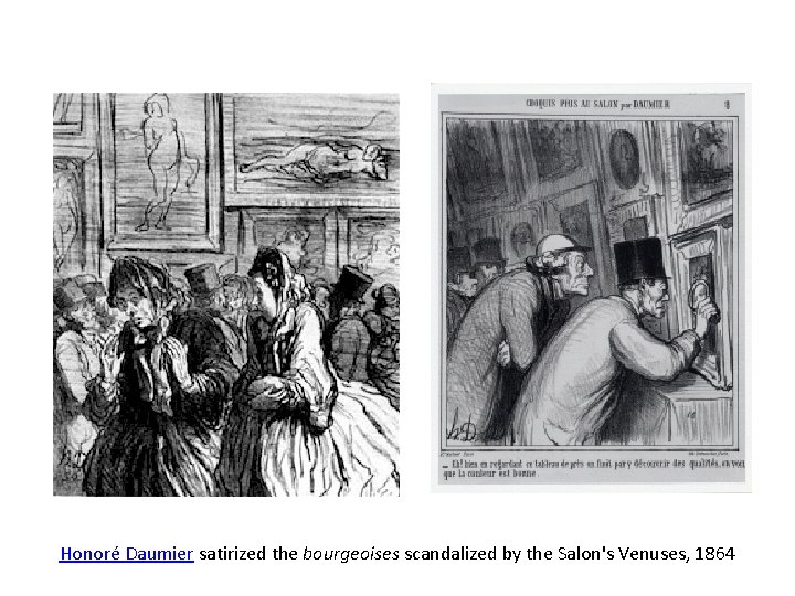 Honoré Daumier satirized the bourgeoises scandalized by the Salon's Venuses, 1864 