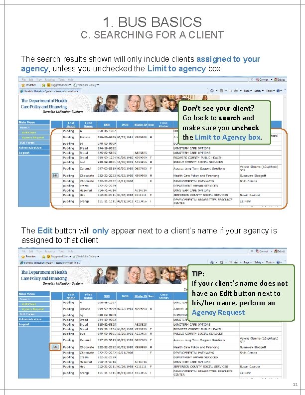 1. BUS BASICS C. SEARCHING FOR A CLIENT The search results shown will only