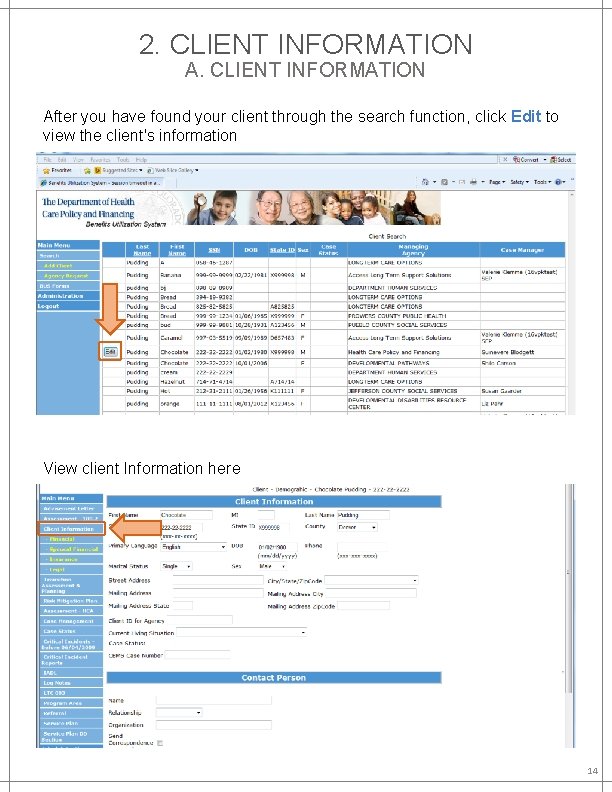 2. CLIENT INFORMATION After you have found your client through the search function, click