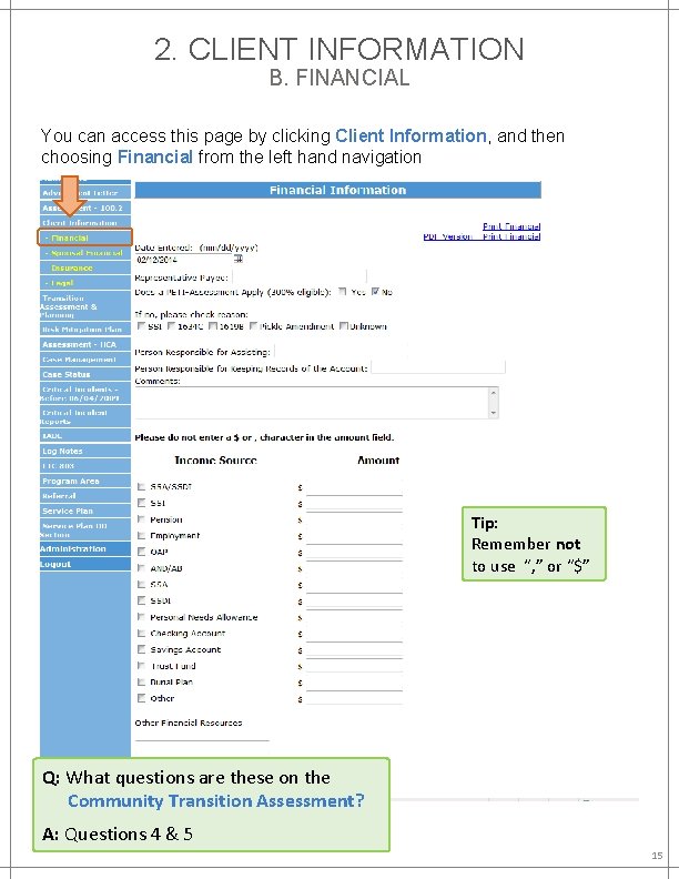 2. CLIENT INFORMATION B. FINANCIAL You can access this page by clicking Client Information,