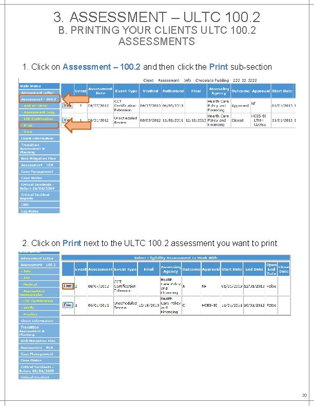 3. ASSESSMENT – ULTC 100. 2 B. PRINTING YOUR CLIENTS ULTC 100. 2 ASSESSMENTS