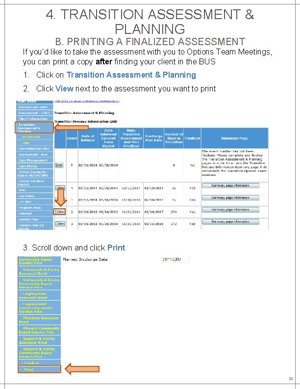 4. TRANSITION ASSESSMENT & PLANNING B. PRINTING A FINALIZED ASSESSMENT If you’d like to