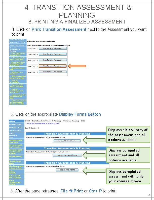 4. TRANSITION ASSESSMENT & PLANNING B. PRINTING A FINALIZED ASSESSMENT 4. Click on Print