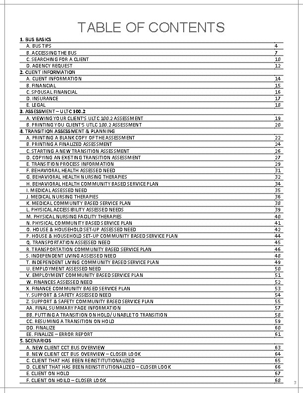TABLE OF CONTENTS 1. BUS BASICS A. BUS TIPS B. ACCESSING THE BUS C.