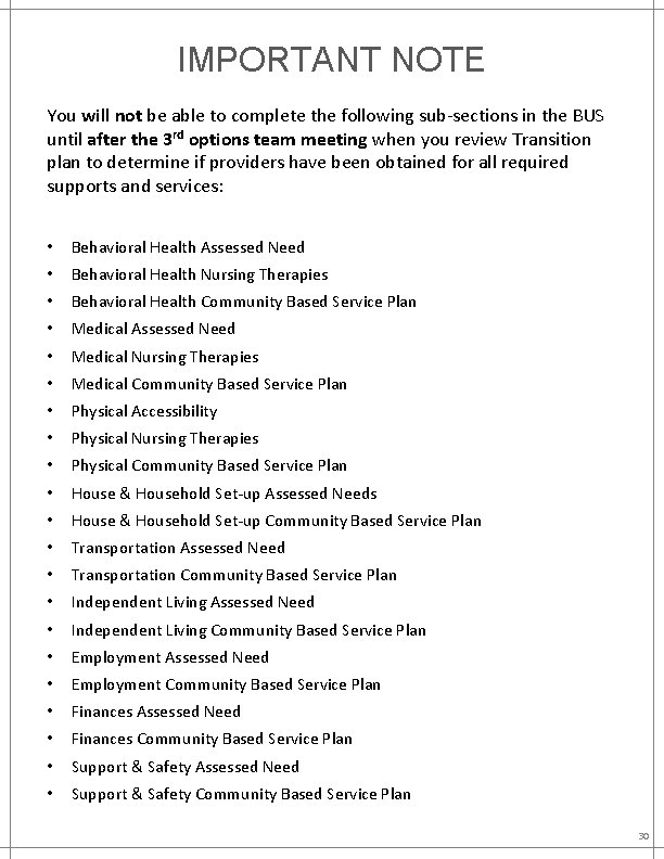 IMPORTANT NOTE You will not be able to complete the following sub-sections in the