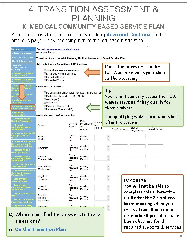 4. TRANSITION ASSESSMENT & PLANNING K. MEDICAL COMMUNITY BASED SERVICE PLAN You can access