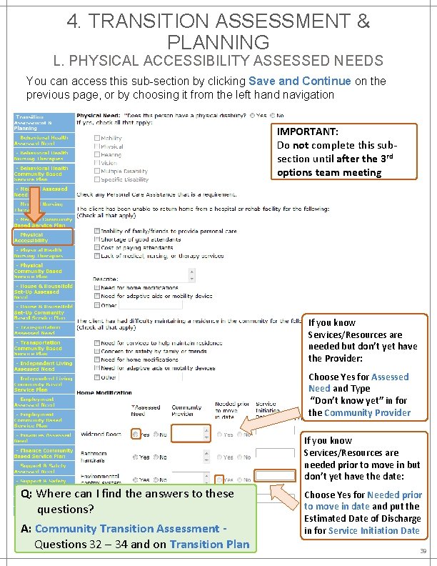 4. TRANSITION ASSESSMENT & PLANNING L. PHYSICAL ACCESSIBILITY ASSESSED NEEDS You can access this