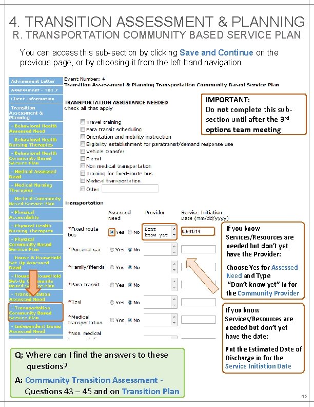 4. TRANSITION ASSESSMENT & PLANNING R. TRANSPORTATION COMMUNITY BASED SERVICE PLAN You can access