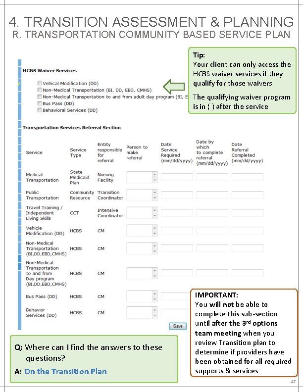 4. TRANSITION ASSESSMENT & PLANNING R. TRANSPORTATION COMMUNITY BASED SERVICE PLAN Tip: Your client