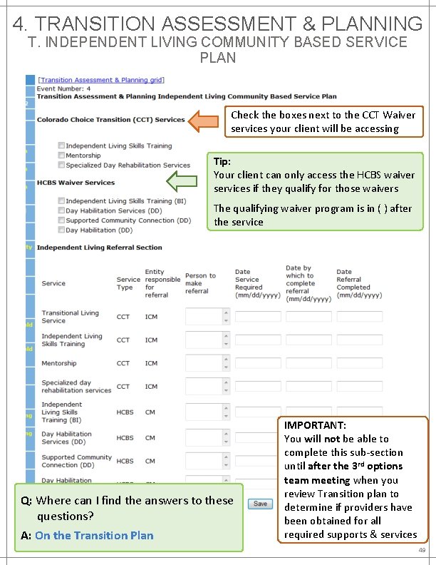 4. TRANSITION ASSESSMENT & PLANNING T. INDEPENDENT LIVING COMMUNITY BASED SERVICE PLAN Check the