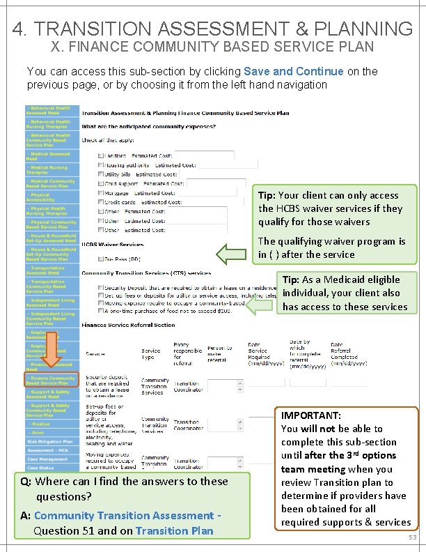 4. TRANSITION ASSESSMENT & PLANNING X. FINANCE COMMUNITY BASED SERVICE PLAN You can access
