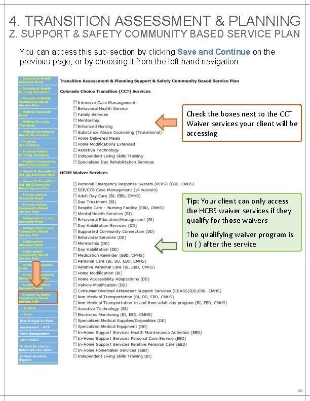 4. TRANSITION ASSESSMENT & PLANNING Z. SUPPORT & SAFETY COMMUNITY BASED SERVICE PLAN You