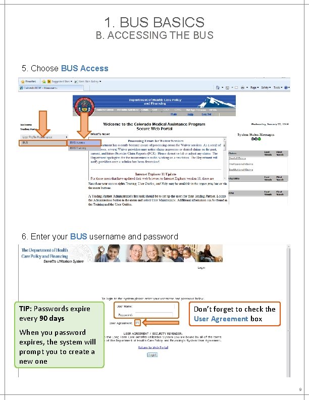 1. BUS BASICS B. ACCESSING THE BUS 5. Choose BUS Access 6. Enter your