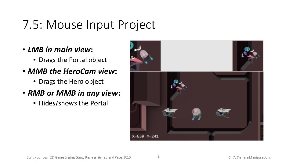 7. 5: Mouse Input Project • LMB in main view: • Drags the Portal