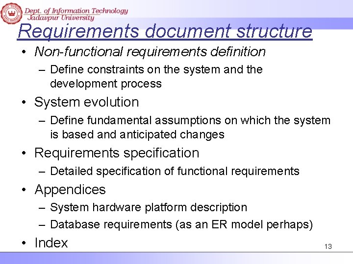 Requirements document structure • Non-functional requirements definition – Define constraints on the system and