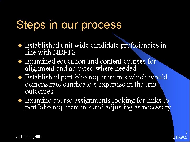 Steps in our process l l Established unit wide candidate proficiencies in line with