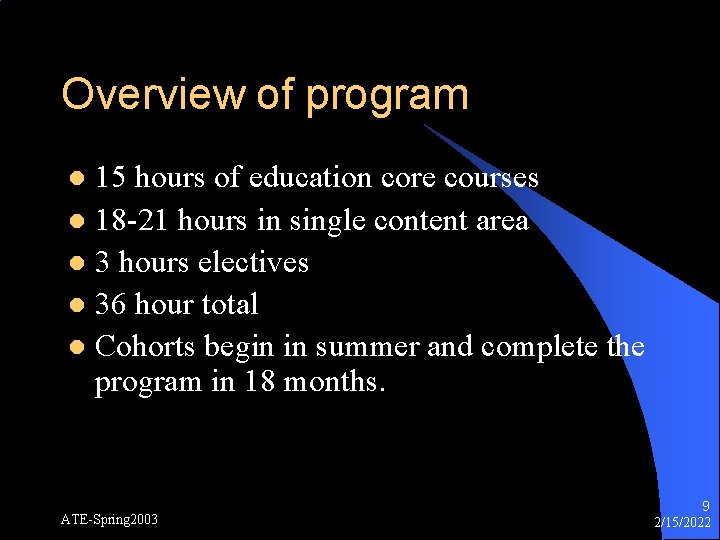 Overview of program 15 hours of education core courses l 18 -21 hours in