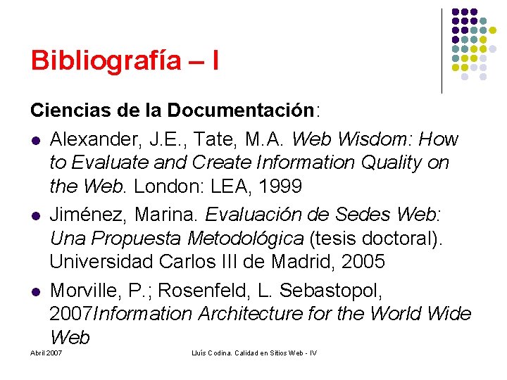 Bibliografía – I Ciencias de la Documentación: l Alexander, J. E. , Tate, M.