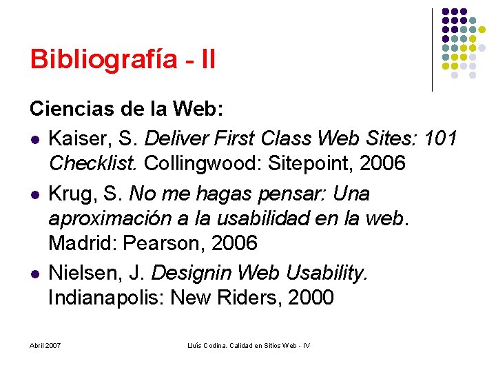 Bibliografía - II Ciencias de la Web: l Kaiser, S. Deliver First Class Web