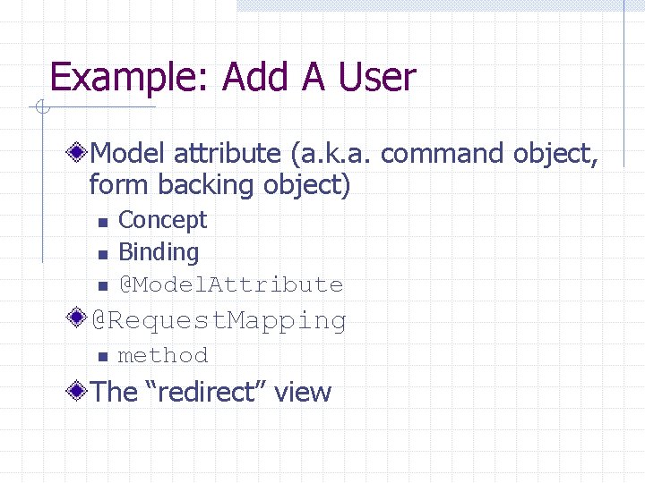 Example: Add A User Model attribute (a. k. a. command object, form backing object)