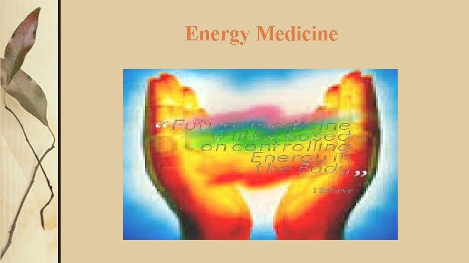 Energy Medicine By Kaselyn Longhorn Table of Content