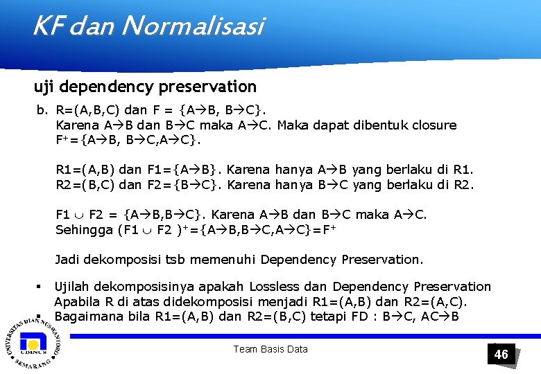 KF dan Normalisasi uji dependency preservation b. R=(A, B, C) dan F = {A