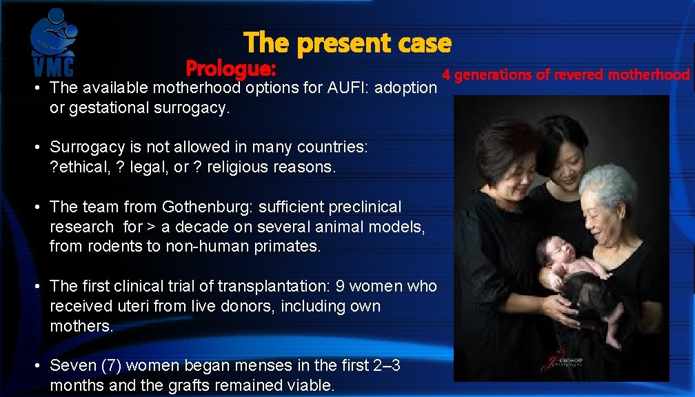 The present case Prologue: • The available motherhood options for AUFI: adoption or gestational