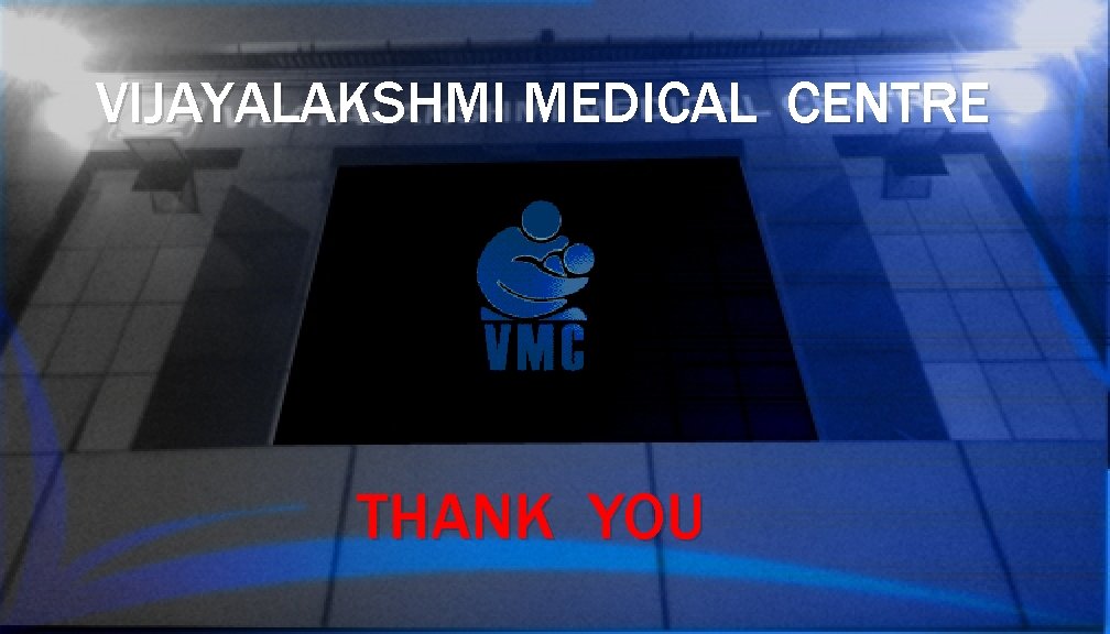 VIJAYALAKSHMI MEDICAL CENTRE THANK YOU 