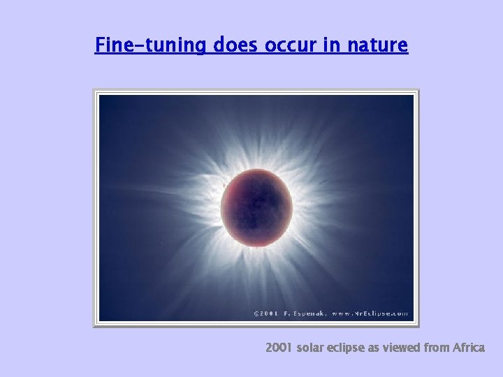 Fine-tuning does occur in nature 2001 solar eclipse as viewed from Africa 