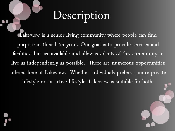 Description Lakeview is a senior living community where people can find purpose in their