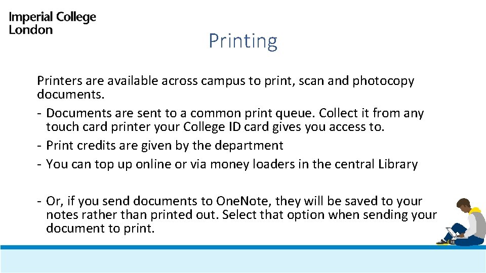 Printing Printers are available across campus to print, scan and photocopy documents. - Documents