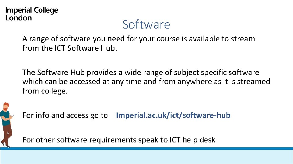 Software A range of software you need for your course is available to stream