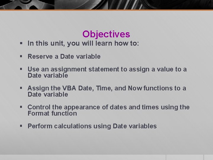 Objectives § In this unit, you will learn how to: § Reserve a Date Objectives § In this unit, you will learn how to: § Reserve a Date