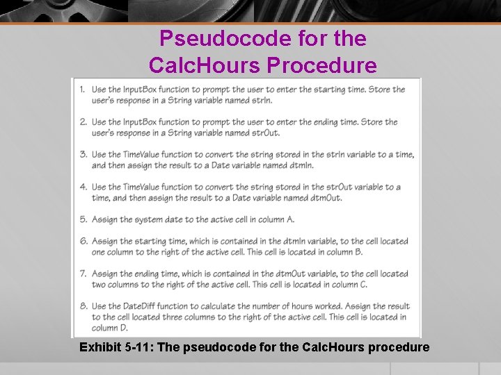 Pseudocode for the Calc. Hours Procedure Exhibit 5 -11: The pseudocode for the Calc. Pseudocode for the Calc. Hours Procedure Exhibit 5 -11: The pseudocode for the Calc.