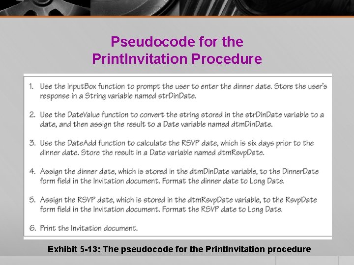 Pseudocode for the Print. Invitation Procedure Exhibit 5 -13: The pseudocode for the Print. Pseudocode for the Print. Invitation Procedure Exhibit 5 -13: The pseudocode for the Print.