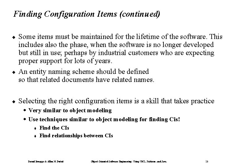 Finding Configuration Items (continued) ¨ ¨ ¨ Some items must be maintained for the Finding Configuration Items (continued) ¨ ¨ ¨ Some items must be maintained for the