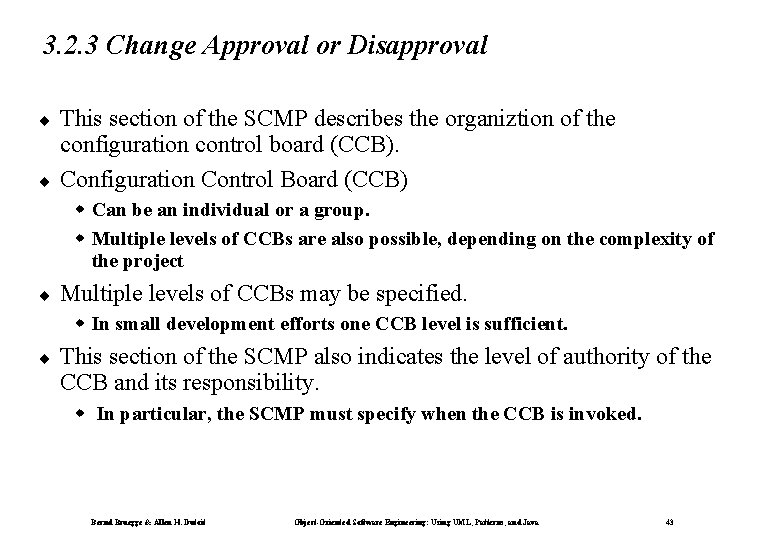 3. 2. 3 Change Approval or Disapproval ¨ ¨ This section of the SCMP 3. 2. 3 Change Approval or Disapproval ¨ ¨ This section of the SCMP