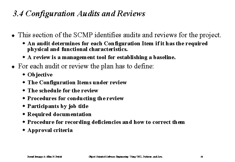 3. 4 Configuration Audits and Reviews ¨ This section of the SCMP identifies audits 3. 4 Configuration Audits and Reviews ¨ This section of the SCMP identifies audits