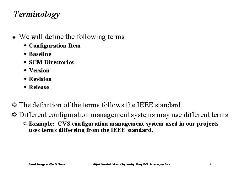 Terminology ¨ We will define the following terms w w w Configuration Item Baseline Terminology ¨ We will define the following terms w w w Configuration Item Baseline
