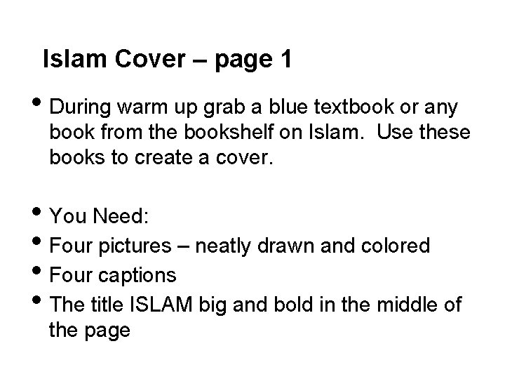 Islam Cover – page 1 • During warm up grab a blue textbook or