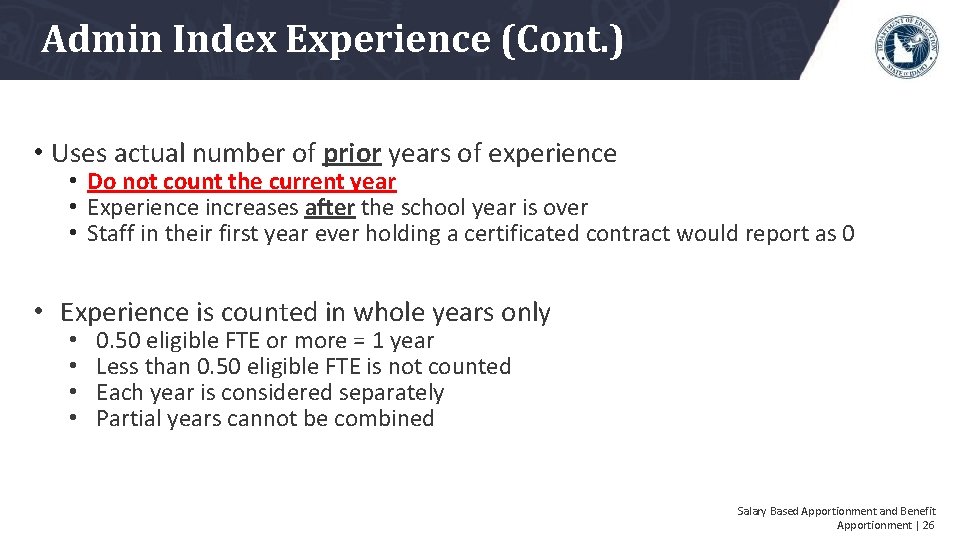 Admin Index Experience (Cont. ) • Uses actual number of prior years of experience