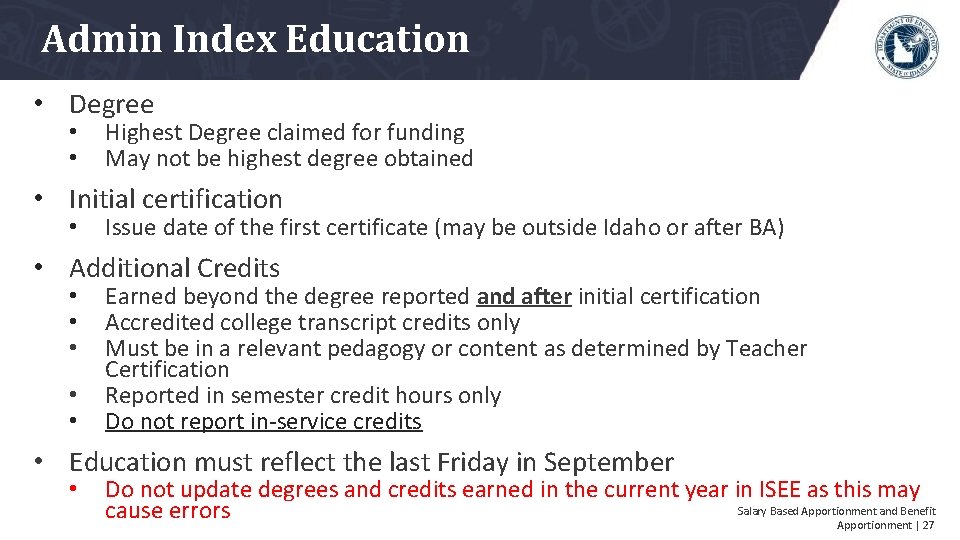 Admin Index Education • Degree • • Highest Degree claimed for funding May not