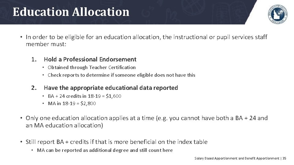 Education Allocation • In order to be eligible for an education allocation, the instructional