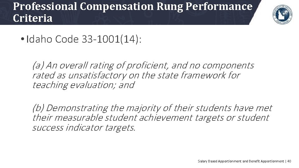 Professional Compensation Rung Performance Criteria • Idaho Code 33 -1001(14): (a) An overall rating