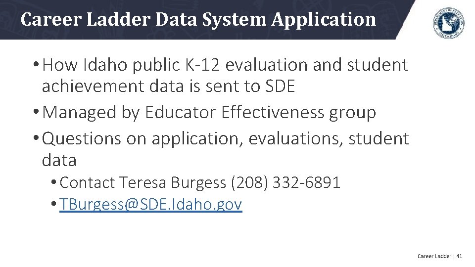 Career Ladder Data System Application • How Idaho public K-12 evaluation and student achievement