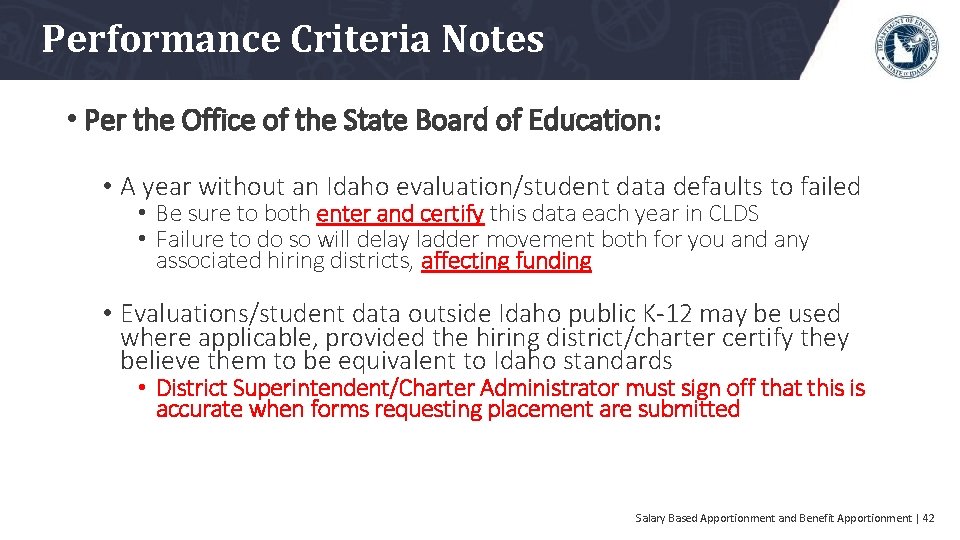 Performance Criteria Notes • Per the Office of the State Board of Education: •